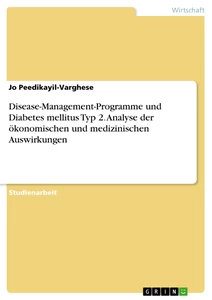 Título: Disease-Management-Programme und Diabetes mellitus Typ 2. Analyse der ökonomischen und medizinischen Auswirkungen