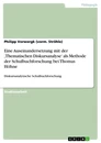 Titel: Eine Auseinandersetzung mit der ‚Thematischen Diskursanalyse‘ als Methode der Schulbuchforschung bei Thomas Höhne