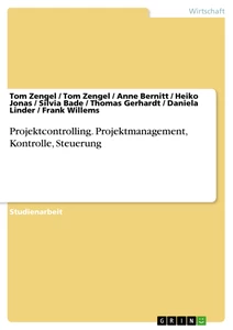 Titel: Projektcontrolling. Projektmanagement, Kontrolle, Steuerung