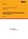 Title: Aufbau, Entwicklung & Optimierung eines integrierten Managementsystems unter Berücksichtigung der DIN EN ISO 9001:2015 Revision
