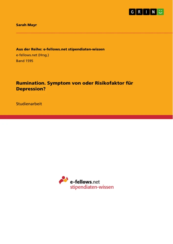 Titel: Rumination. Symptom von oder Risikofaktor für Depression?