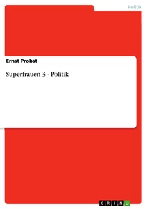 Título: Superfrauen 3 - Politik