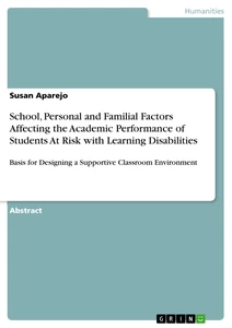 Titel: School, Personal and Familial Factors Affecting the Academic Performance of Students At Risk with Learning Disabilities
