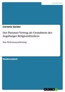 Titre: Der Passauer Vertrag als Grundstein des Augsburger Religionsfriedens