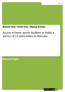 Title: Access to basic sports facilities in India. A survey of 12  universities in Haryana