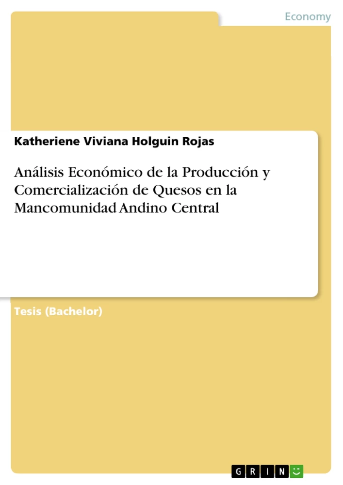 Titel: Análisis Económico de la Producción y Comercialización de Quesos en la Mancomunidad Andino Central
