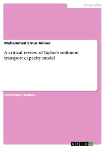 Title: A critical review of Tayfur’s sediment transport capacity model