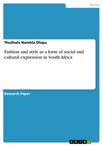 Title: Fashion and style as a form of social and cultural expression in South Africa