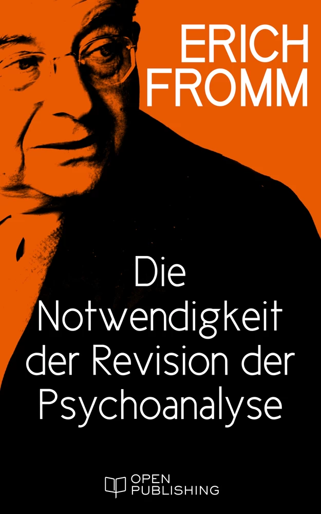Titel: Die Notwendigkeit der Revision der Psychoanalyse