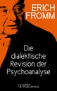 Titel: Die dialektische Revision der Psychoanalyse