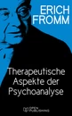 Titel: Therapeutische Aspekte der Psychoanalyse