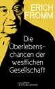 Titel: Die Überlebenschancen der westlichen Gesellschaft