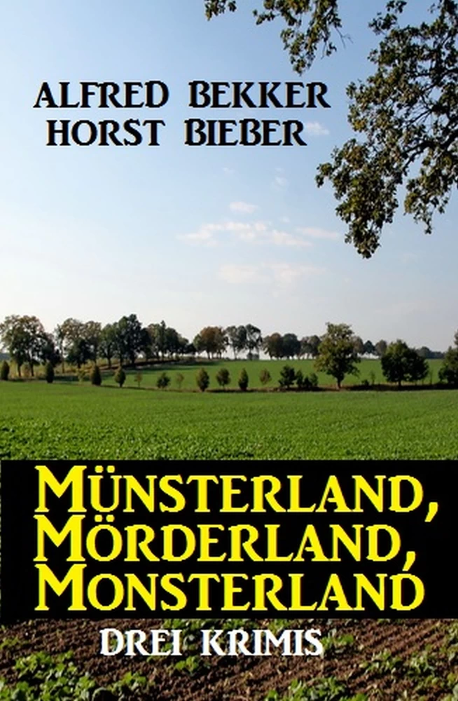 Titel: Münsterland, Mörderland, Monsterland: Drei Krimis