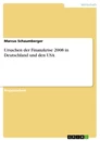 Título: Ursachen der Finanzkrise 2008 in Deutschland und den USA