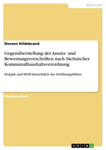 Titel: Gegenüberstellung der Ansatz- und Bewertungsvorschriften nach Sächsischer Kommunalhaushaltsverordnung