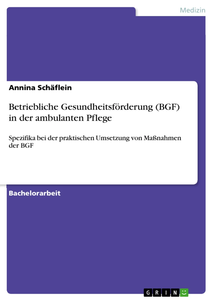 Titel: Betriebliche Gesundheitsförderung (BGF) in der ambulanten Pflege