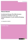 Título: Geothermal Energy. The Effectiveness Evaluation of  Kalina Cycle and Clausius-Rankine’a Cycle with Wet Working Fluid