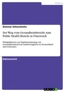 Titre: Der Weg vom Gesundheitsbericht zum Public Health Bericht in Österreich