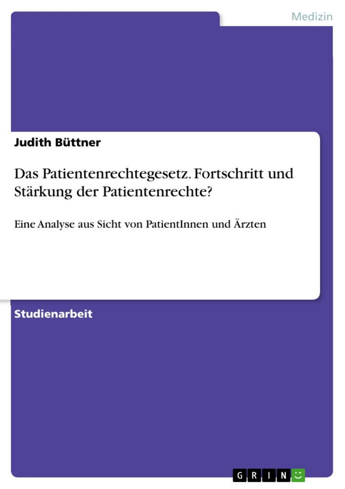 Titel: Das Patientenrechtegesetz. Fortschritt und Stärkung der Patientenrechte?