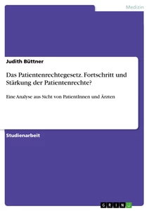 Titre: Das Patientenrechtegesetz. Fortschritt und Stärkung der Patientenrechte?