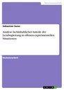 Titel: Analyse fachinhaltlicher Anteile der  Lernbegleitung in offenen experimentellen Situationen