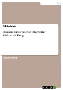 Titel: Steuerungsinstrumente Integrierter Stadtentwicklung