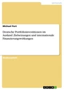 Titel: Deutsche Portfolioinvestitionen im Ausland. Zielsetzungen und internationale Finanzierungswirkungen