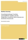 Título: Steuerhinterziehung. Ursachen, wirtschaftliche Schäden und die Möglichkeit staatlicher Interventionen im deutschen Steuerrecht