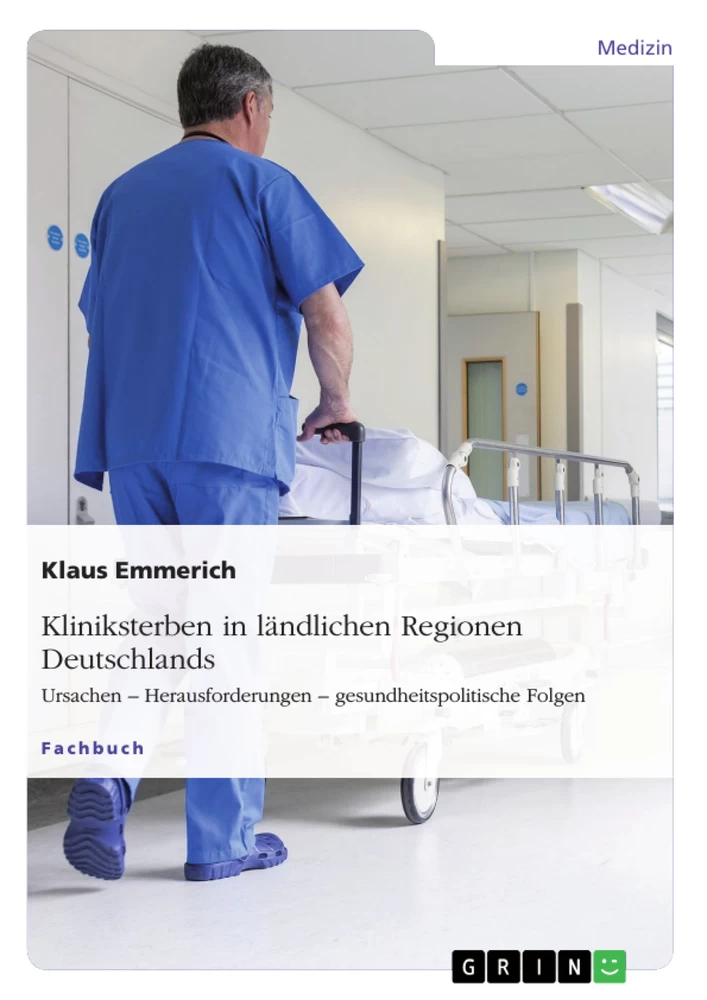 Title: Kliniksterben in ländlichen Regionen Deutschlands