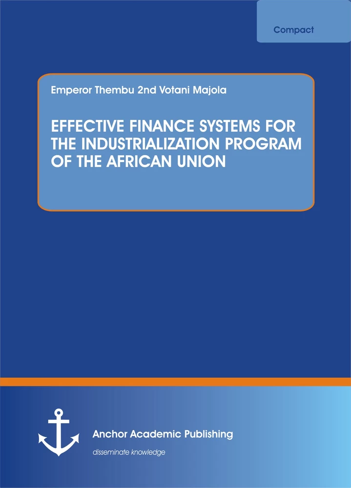 Title: EFFECTIVE FINANCE SYSTEMS FOR THE INDUSTRIALIZATION PROGRAM OF THE AFRICAN UNION