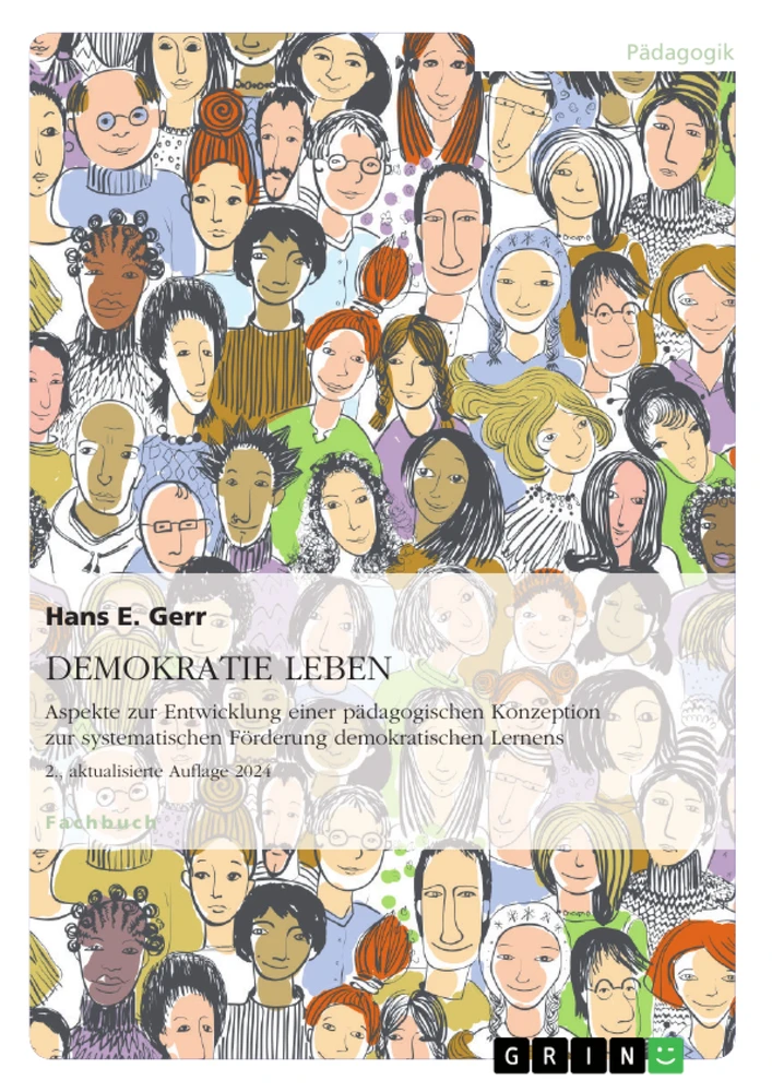 Titel: DEMOKRATIE LEBEN. Aspekte zur Entwicklung einer pädagogischen Konzeption zur systematischen Förderung demokratischen Lernens