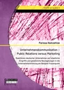 Titel: Unternehmenskommunikation – Public Relations versus Marketing: Reaktionen deutscher Unternehmen auf staatliche Eingriffe und gesetzliche Neuregelungen in die Unternehmensführung am Beispiel Frauenquote