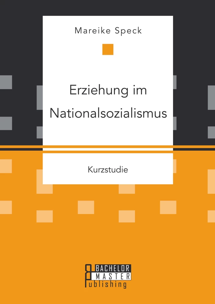 Titel: Erziehung im Nationalsozialismus
