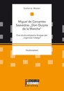Titel: Miguel de Cervantes Saavedras „Don Quijote de la Mancha“: Eine strukturalistische Analyse des „Ingenioso hidalgo“