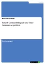 Título: Turkish-German Bilinguals and Third Language Acquisition
