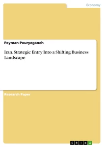 Title: Iran. Strategic Entry Into a Shifting Business Landscape