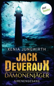 Title: Jack Deveraux, Der Dämonenjäger - Vierter Roman: Sirenengesang