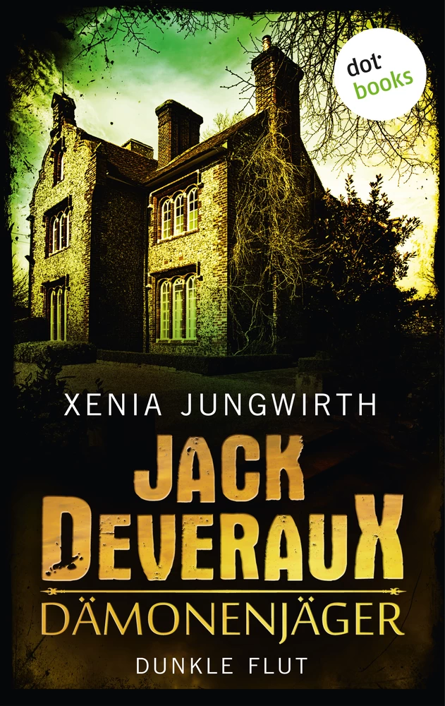 Titel: Jack Deveraux, Der Dämonenjäger - Fünfter Roman:  Dunkle Flut