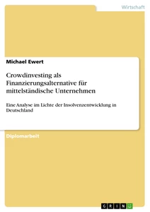 Titel: Crowdinvesting als Finanzierungsalternative für mittelständische Unternehmen