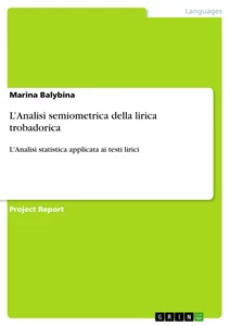 Titel: L’Analisi semiometrica della lirica trobadorica