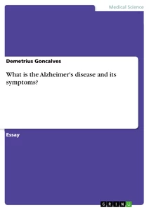 Titel: What is the Alzheimer's disease and its symptoms?