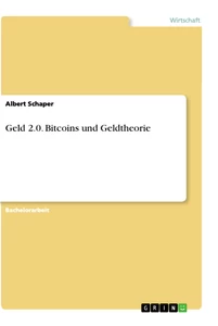 Título: Geld 2.0. Bitcoins und Geldtheorie