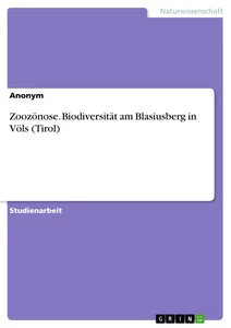 Titre: Zoozönose. Biodiversität am Blasiusberg in Völs (Tirol)