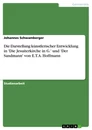 Title: Die Darstellung künstlerischer Entwicklung in 'Die Jesuiterkirche in G.' und 'Der Sandmann' von E.T.A. Hoffmann