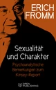 Titel: Sexualität und Charakter. Psychoanalytische Bemerkungen zum Kinsey-Report