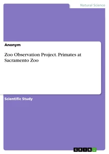 Title: Zoo Observation Project. Primates at Sacramento Zoo