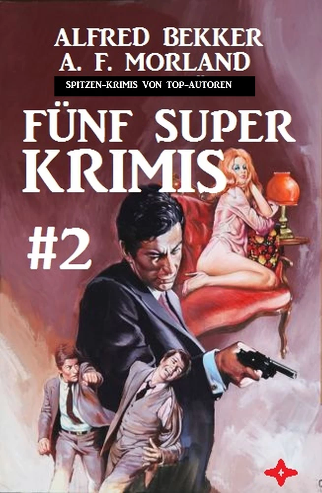 Titel: Spitzen-Krimis von Top-Autoren: Fünf Super Krimis #2