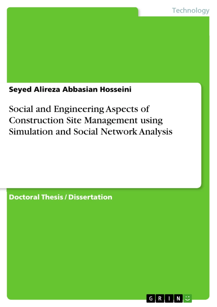 Titel: Social and Engineering Aspects of Construction Site Management using Simulation and Social Network Analysis