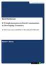 Titel: ICT Implementation in Rural Communities in Developing Countries