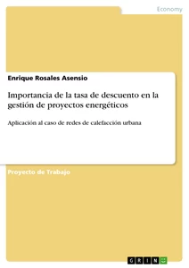 Titre: Importancia de la tasa de descuento en la gestión de proyectos energéticos